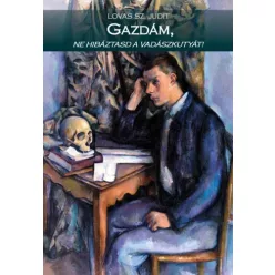   Lovas Sz. Judit - Gazdám, ne hibáztasd a vadászkutyát! (e-könyv)