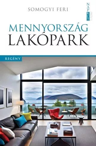 Somogyi Feri - Mennyország lakópark (e-könyv)