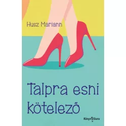 Husz Mariann - Talpra esni kötelező (e-könyv)