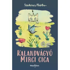 Szekeres Márta - Kalandvágyó Mirci cica (e-könyv)