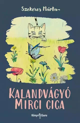 Szekeres Márta - Kalandvágyó Mirci cica (e-könyv)