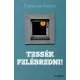 Frideczky Katalin - Tessék felébredni! (e-könyv)