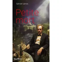 Sárvári János - Petite mort (e-könyv)