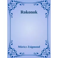 Móricz Zsigmond - Rokonok (e-könyv)