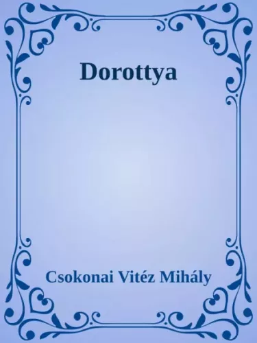 Csokonai Vitéz Mihály - Dorottya (e-könyv)