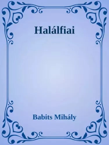Babits Mihály - Halálfiai (e-könyv)