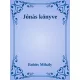 Babits Mihály - Jónás könyve (e-könyv)