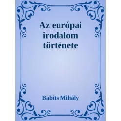 Babits Mihály - Az európai irodalom története (e-könyv)