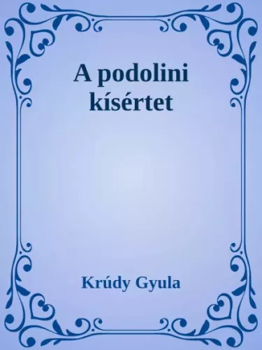 Krúdy Gyula - A podolini kísértet (e-könyv)