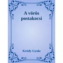 Krúdy Gyula - A vörös postakocsi (e-könyv)