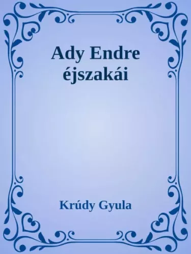 Krúdy Gyula - Ady Endre éjszakái (e-könyv)