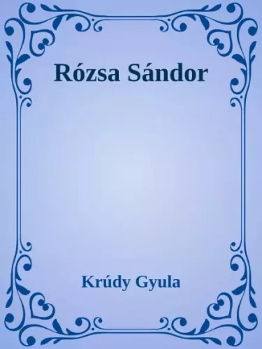 Krúdy Gyula - Rózsa Sándor (e-könyv)