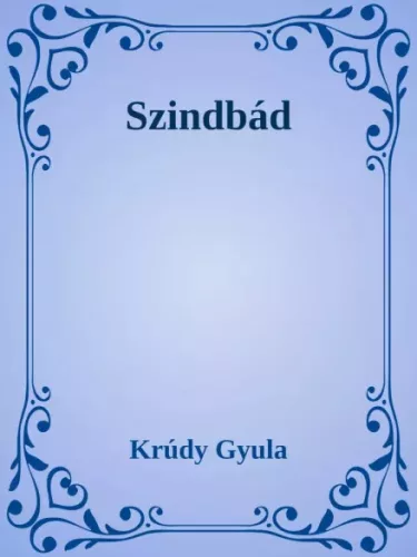 Krúdy Gyula - Szindbád (e-könyv)