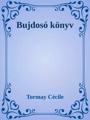 Tormay Cécile - Bujdosó könyv (e-könyv)