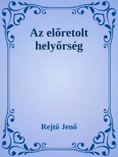 Rejtő Jenő - Az előretolt helyőrség (e-könyv)
