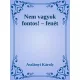 Aszlányi Károly - Nem vagyok fontos! - Fenét (e-könyv)
