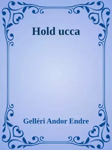Gelléri Andor Endre - Hold ucca (e-könyv)