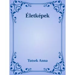 Tutsek Anna - Életképek (e-könyv)