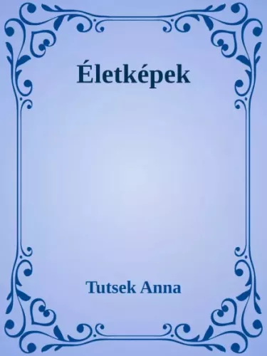 Tutsek Anna - Életképek (e-könyv)
