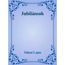 Tolnai Lajos - Jubilánsok (e-könyv)