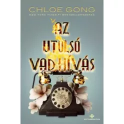 Chloe Gong - Az utolsó vad hívás (e-könyv)