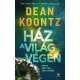 Dean Koontz - Ház a világ végén (e-könyv)