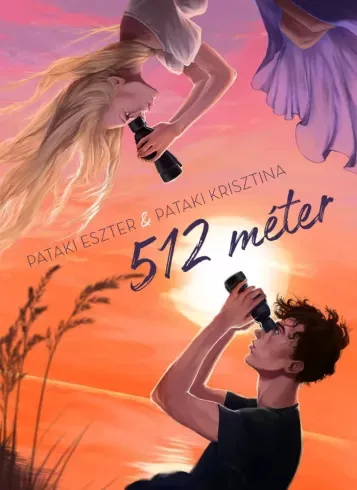 Pataki Eszter, Pataki Krisztina - 512 méter (e-könyv)