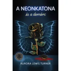 Aurora Lewis Turner - A neonkatona és a demérc (e-könyv)