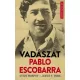 Javier F. Pena, Steve Murphy - Vadászat Pablo Escobarra (e-könyv)