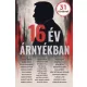 Arató András-Bojár Gábor, Bojár Iván András - 16 év árnyékban - 31 év történet (e-könyv)