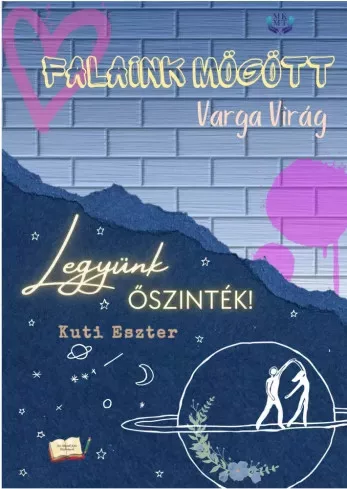 Kuti Eszter, Varga Virág - Falaink mögött / Legyünk őszinték (e-könyv)