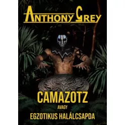   Anthony Grey - Camazotz avagy egzotikus halálcsapda (e-könyv)