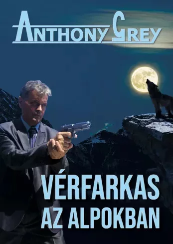Anthony Grey - Vérfarkas az Alpokban (e-könyv)