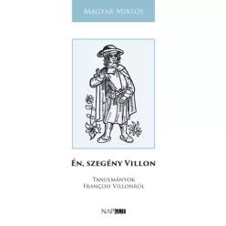 Magyar Miklós - Én, szegény Villon (e-könyv)