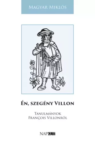 Magyar Miklós - Én, szegény Villon (e-könyv)
