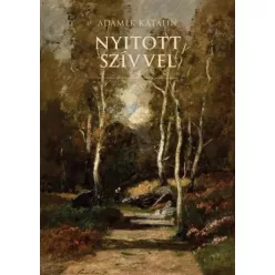 Adamek Katalin - Nyitott szívvel (e-könyv)