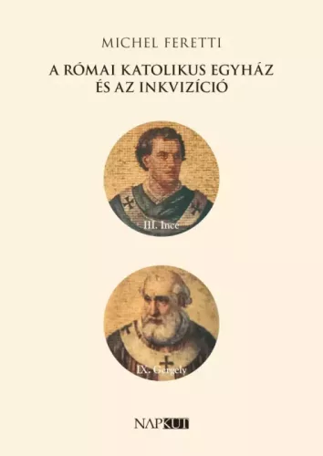 Michel Feretti - A római katolikus egyház és az inkvizíció (e-könyv)