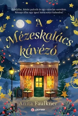 Anita Faulkner - A Mézeskalács kávézó (e-könyv)