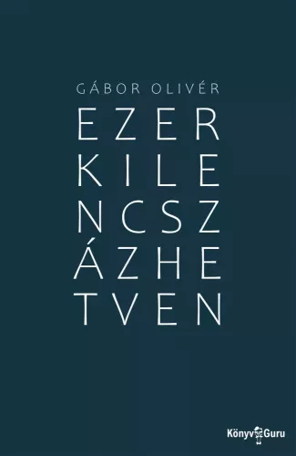 Gábor Olivér - Ezerkilencszázhetven (e-könyv)