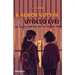 A. K. Caras - A kóbor kutyák utolsó évei (e-könyv)