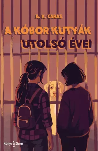 A. K. Caras - A kóbor kutyák utolsó évei (e-könyv)