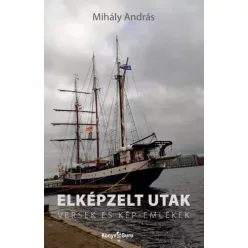 Mihály András - Elképzelt utak (e-könyv)