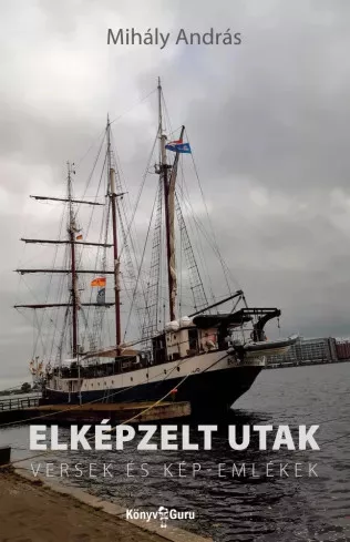 Mihály András - Elképzelt utak (e-könyv)