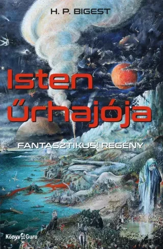 H. P. Bigest - Isten űrhajója (e-könyv)