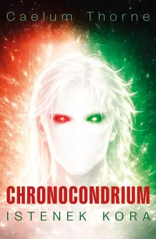 Caelum Thorne - Chronocondrium (e-könyv)