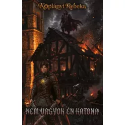 Koplányi Rebeka - Nem vagyok én katona (e-könyv)
