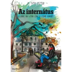 P. Tóth Eszter - Az internátus (e-könyv)