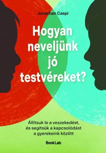 Jonathan Caspi - Hogyan neveljünk jó testvéreket? (e-könyv)