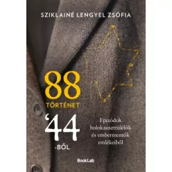   Sziklainé Lengyel Zsófia - 88 történet '44-ből (e-könyv)