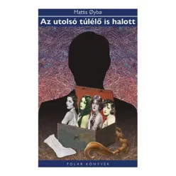 Mattis Øybø - Az utolsó túlélő is halott (e-könyv)